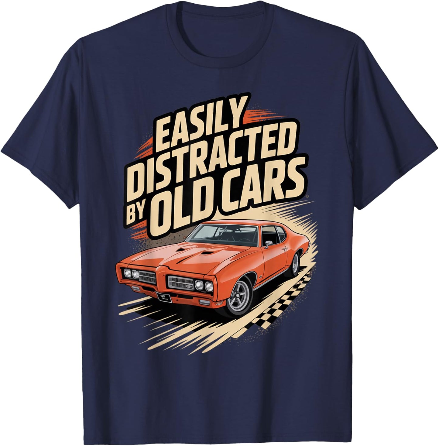 Easily Distracted by Old Cars Retro Racing Classic car Fans T-Shirt - T-Shirt | Navy