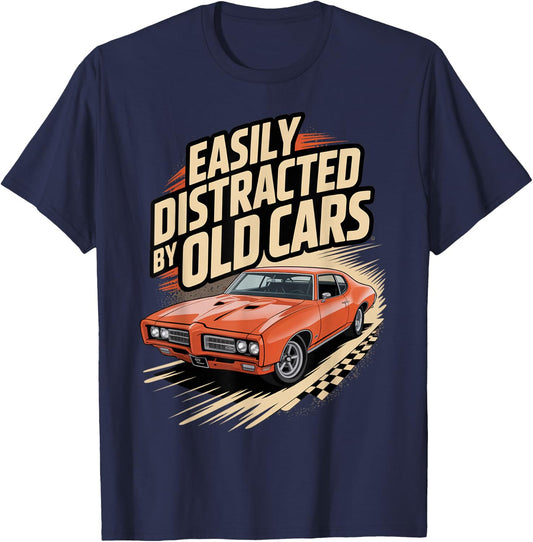 Easily Distracted by Old Cars Retro Racing Classic car Fans T-Shirt - T-Shirt | Navy