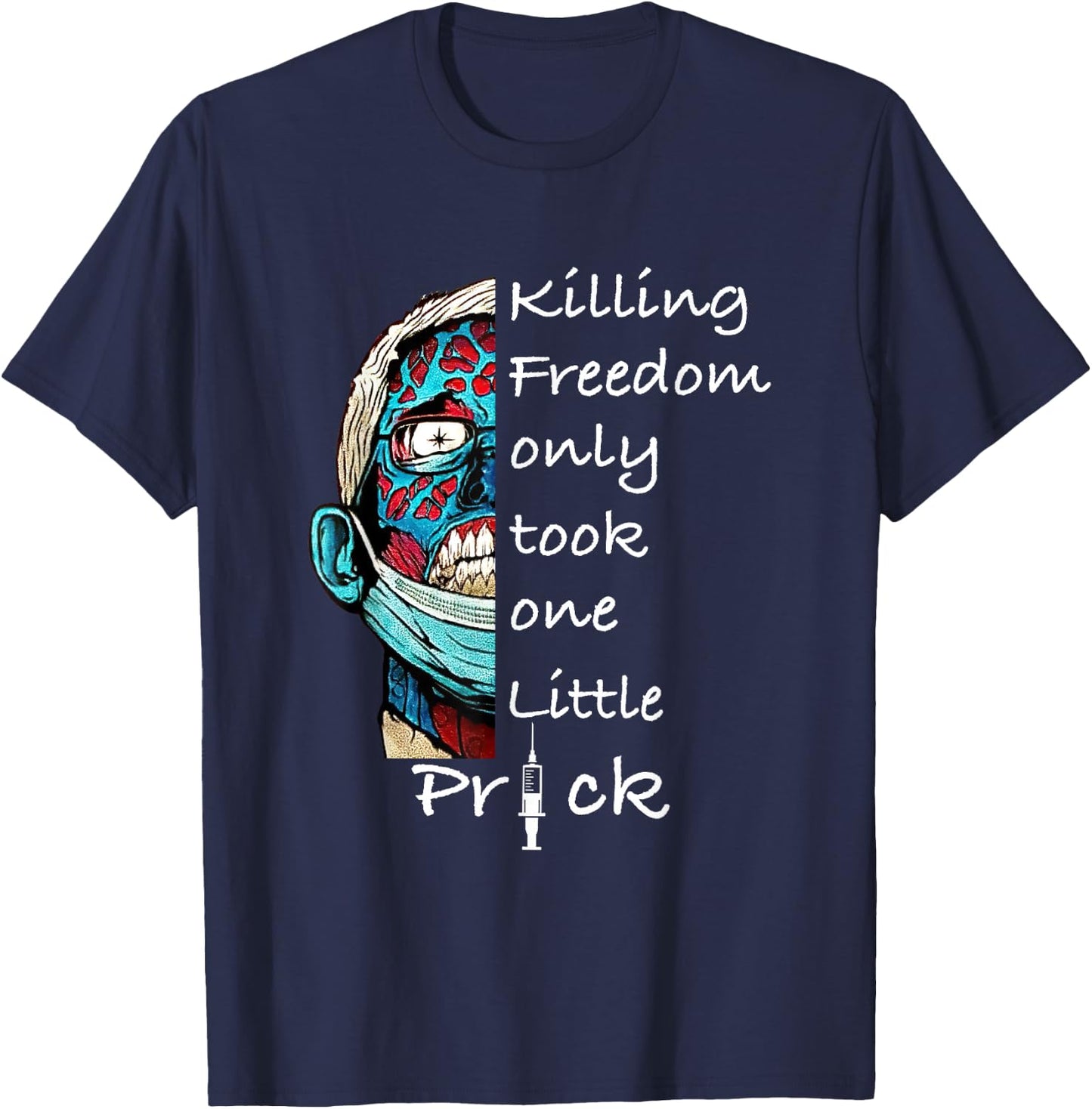 Killing Freedom, Anti Fauci, Fauci Is Not My Doctor T-Shirt - T-Shirt | Navy