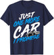 Just One More Car I Promise - Automobile Collector Car Lover T-Shirt - T-Shirt | Navy