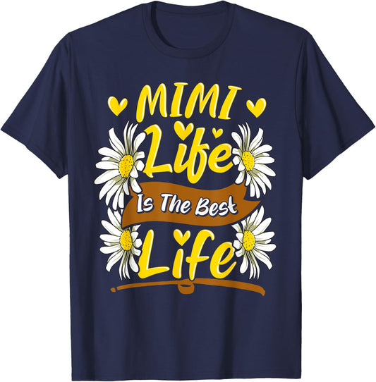 Mimi Life Is The Best Life Cute Mimi Mothers Day Gifts T-Shirt - T-Shirt | Navy