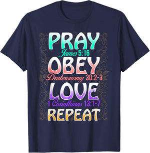 Pray Obey Love Repeat Cute Christian Bible Funny Graphic T-Shirt - T-Shirt | Navy