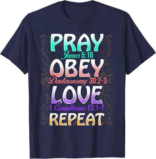 Pray Obey Love Repeat Cute Christian Bible Funny Graphic T-Shirt - T-Shirt | Navy