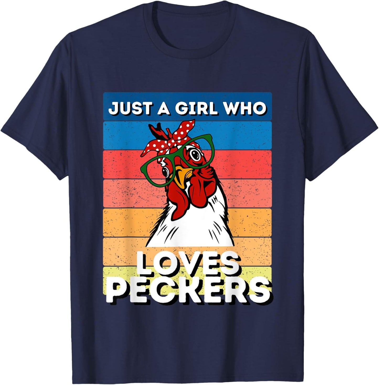 Just A Girl That Loves Peckers Funny Chicken Woman T-Shirt - T-Shirt | Navy