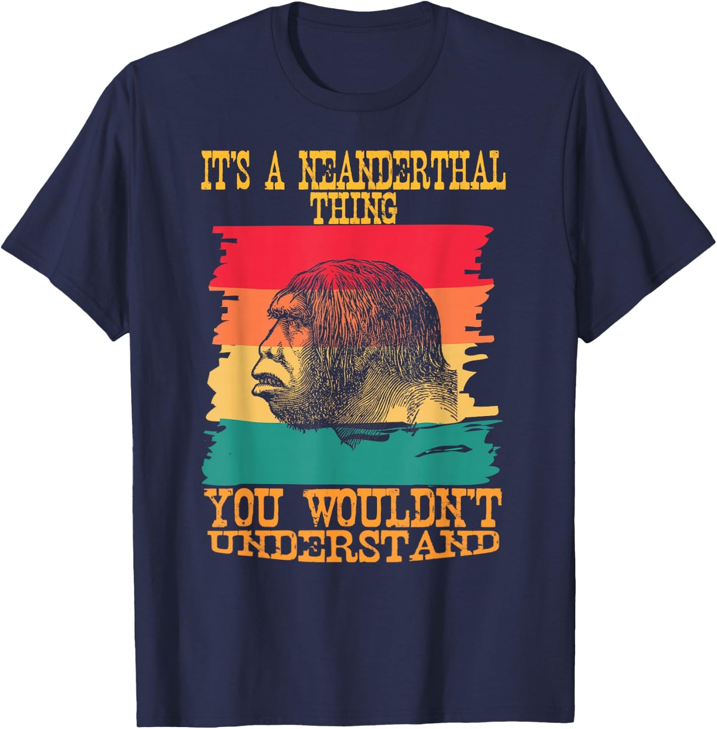 It's A Neanderthal Thing You Wouldn't Understand Retro T-Shirt - T-Shirt | Navy