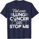 Lung Cancer Survivor Stop Carcinoma Warrior T-Shirt - T-Shirt | Navy