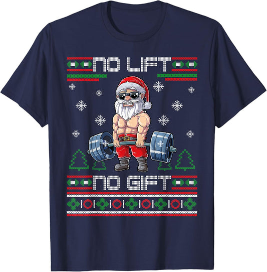 No Lift No Gift Ugly Christmas Sweater Gym Santa Gifts Men T-Shirt - T-Shirt | Navy