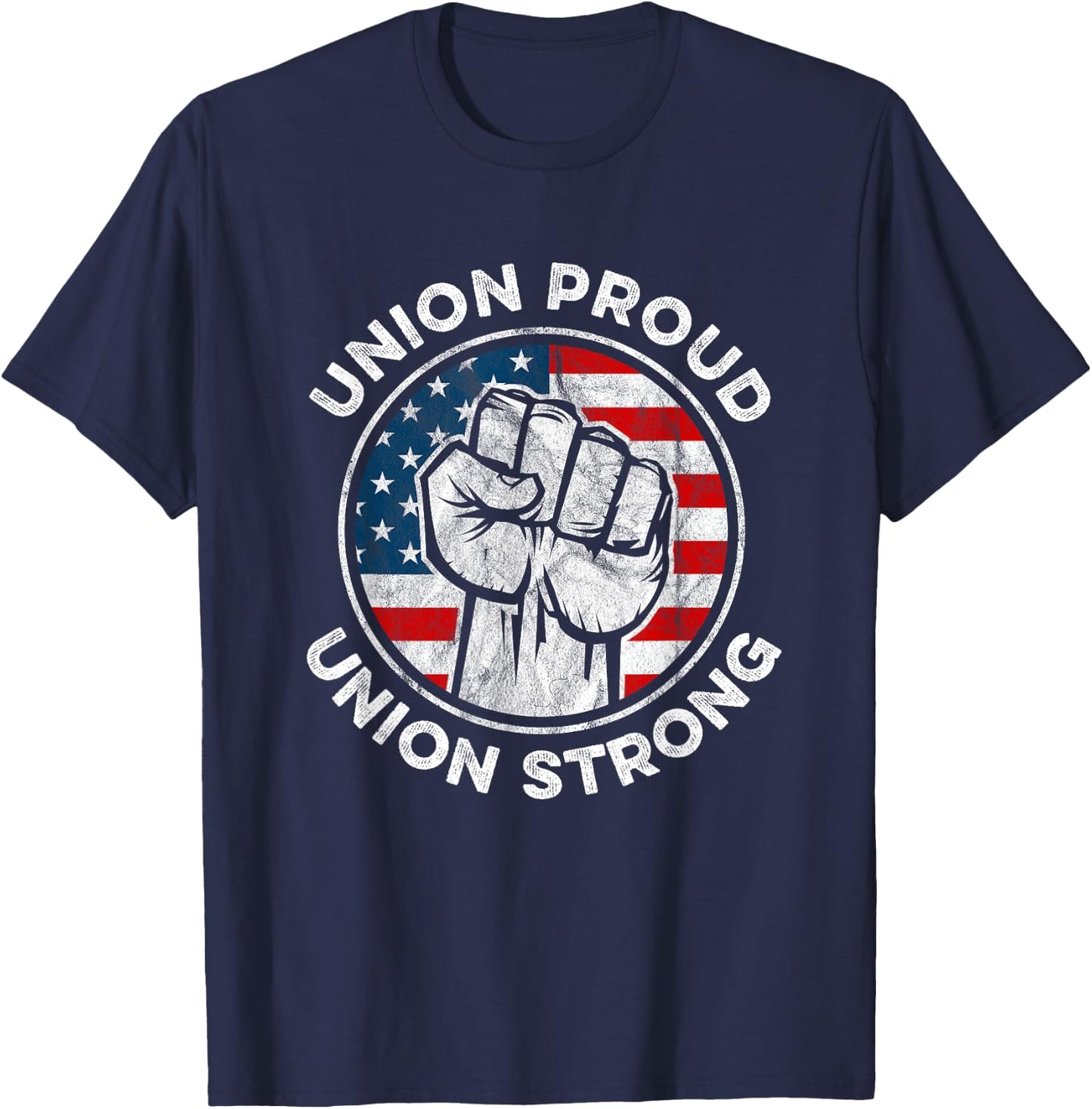 Union Proud Union Strong American Flag - Union Worker T-Shirt - T-Shirt | Navy