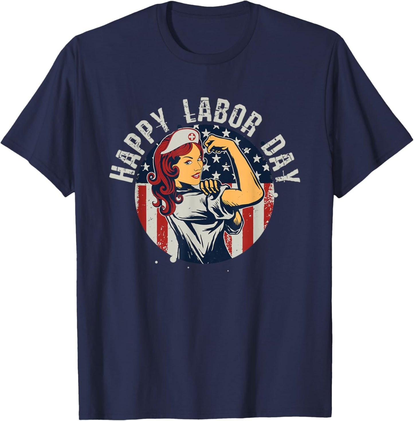 Happy Labor Day For Proud Patriotic Strong Registered Nurses T-Shirt - T-Shirt | Navy