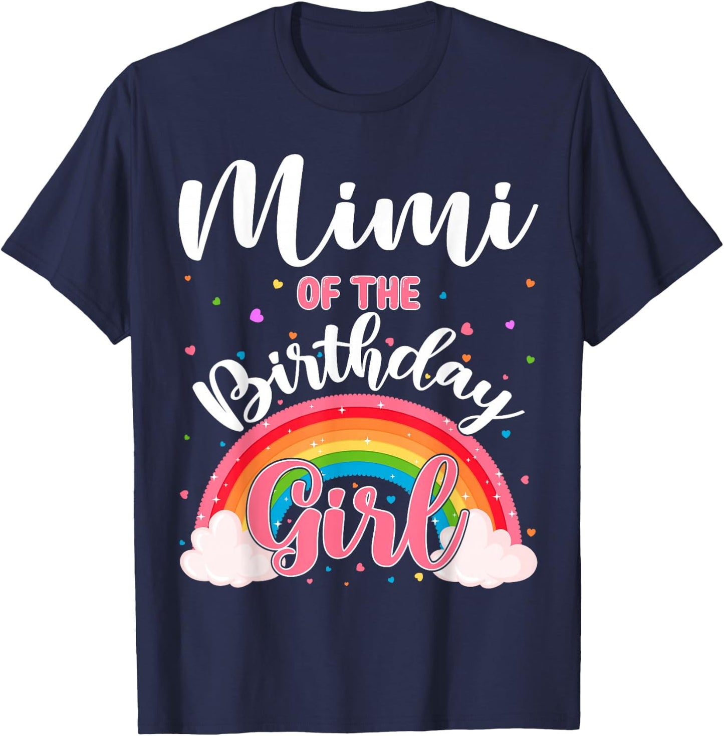 Mimi Of The Birthday Girl Rainbow Birthday Party Family T-Shirt - T-Shirt | Navy
