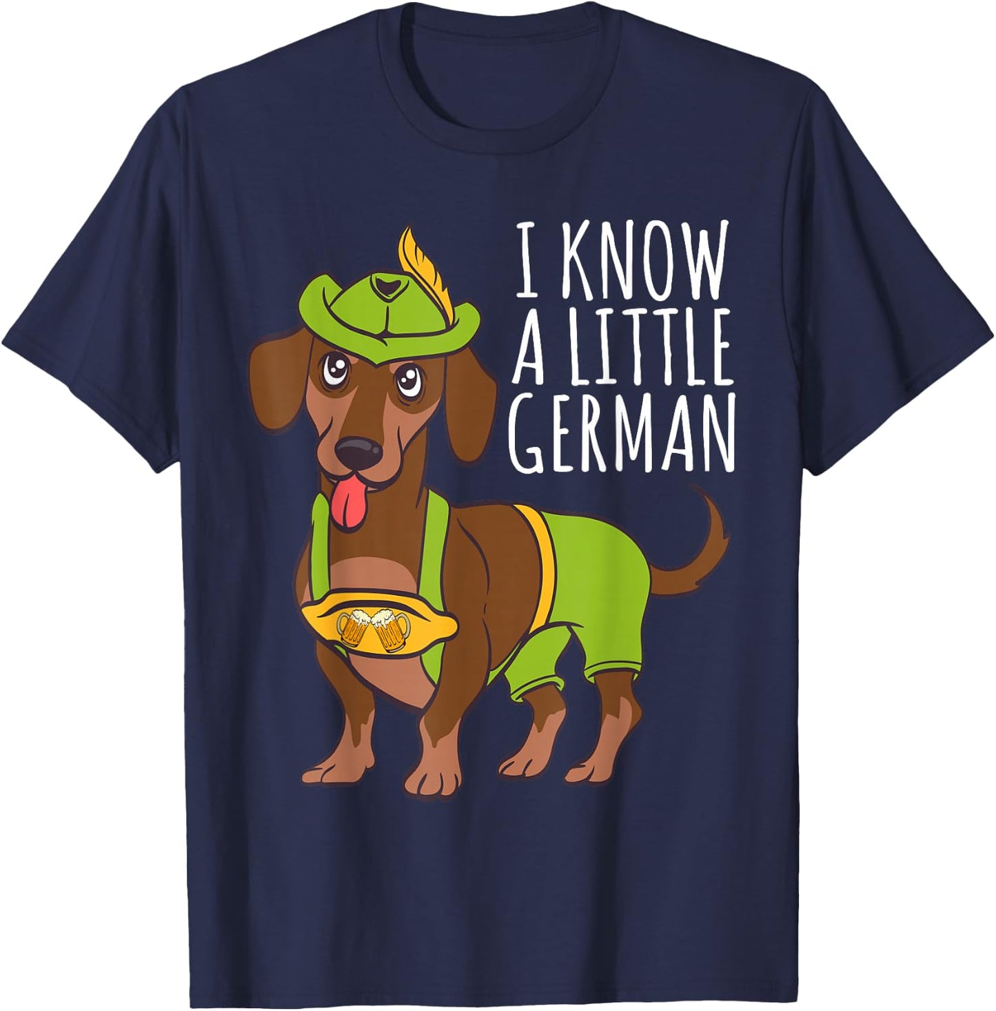Oktoberfest I Know A Little German Dachshund T-Shirt - T-Shirt | Navy