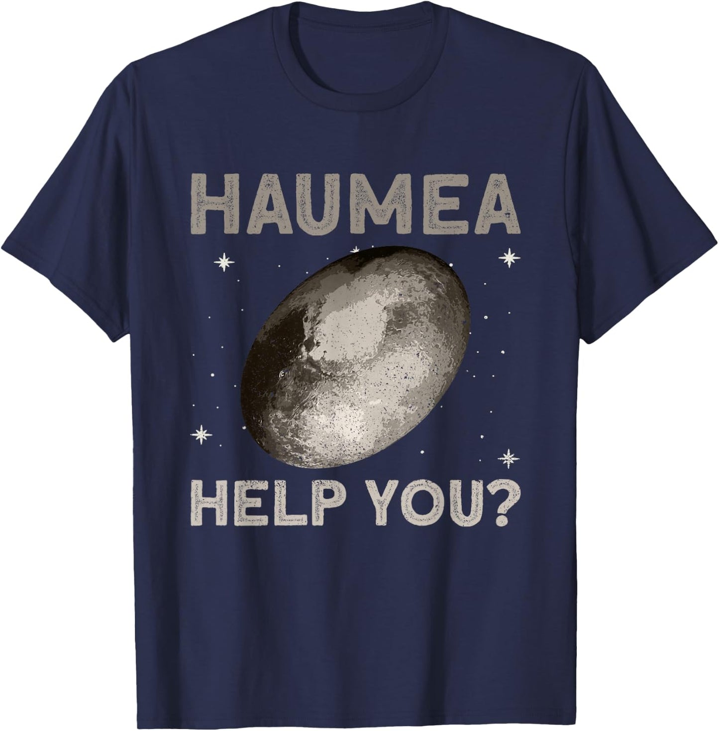 Haumea Help You? - Dwarf Planet Space Astronomy T-Shirt - T-Shirt | Navy