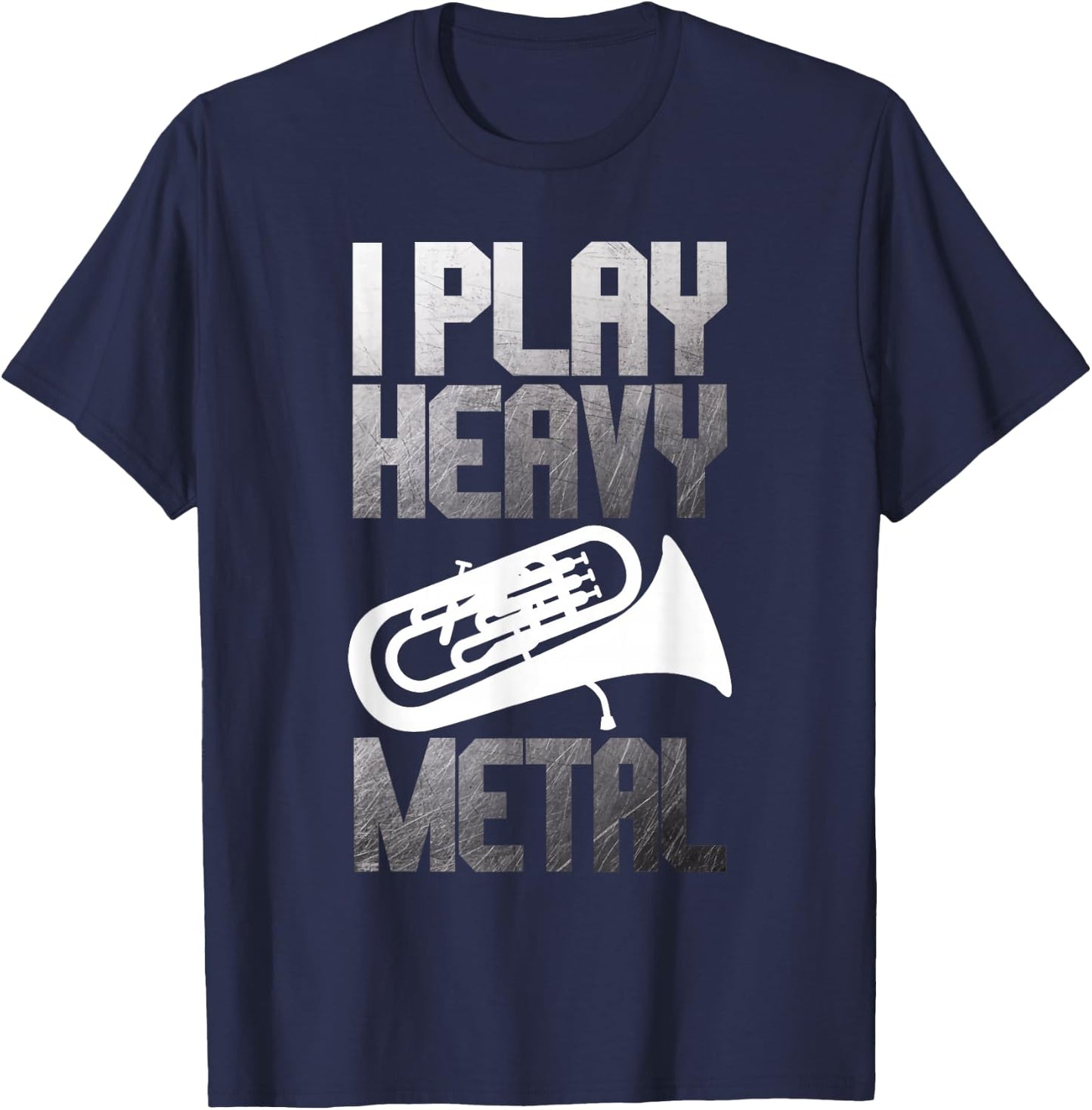 I Play Heavy Metal - Euphonium Euphoniumist Marching Band T-Shirt - T-Shirt | Navy