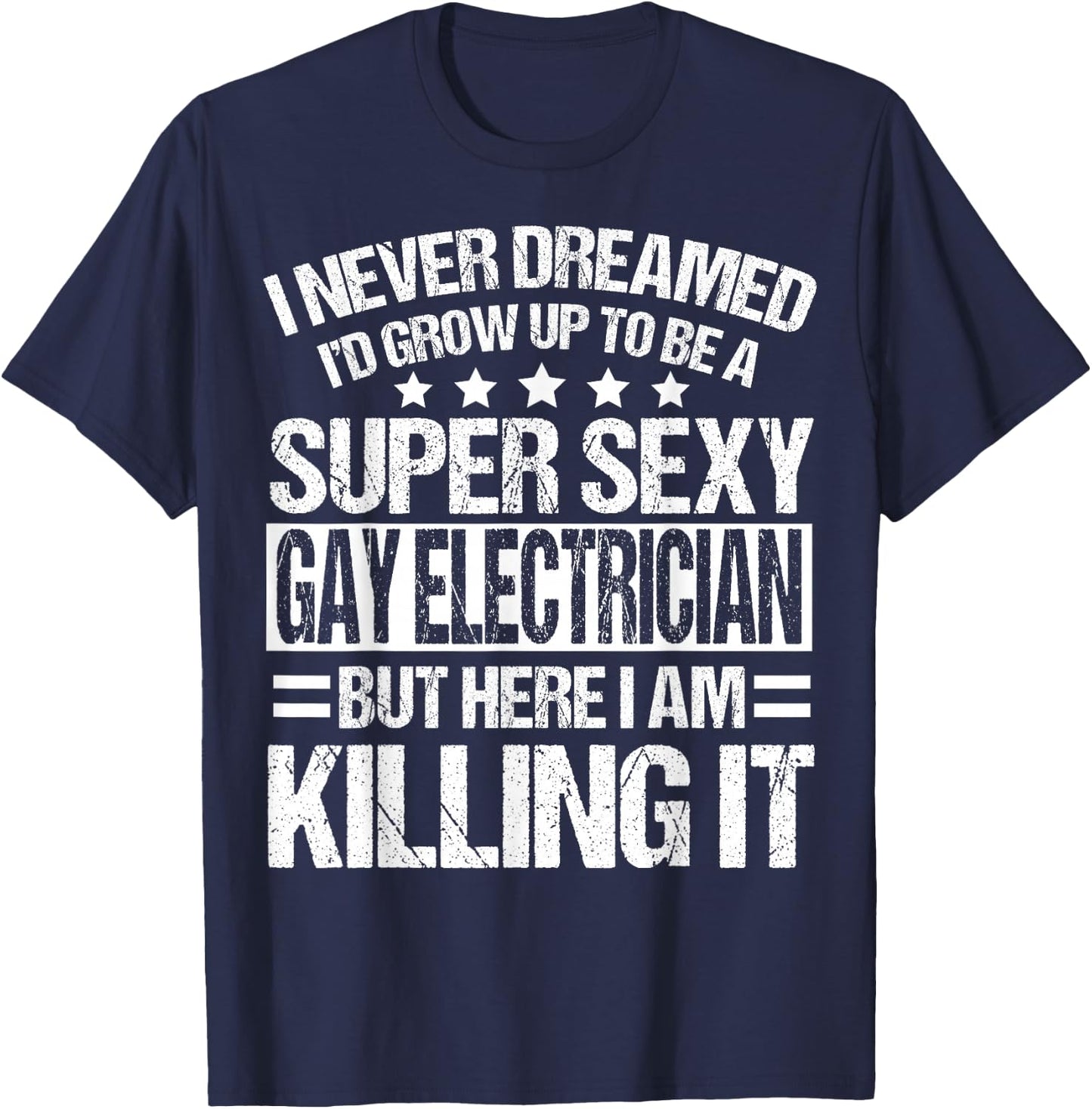 Gay Electrician Apparel - Top Cute Electricians Design T-Shirt - T-Shirt | Navy