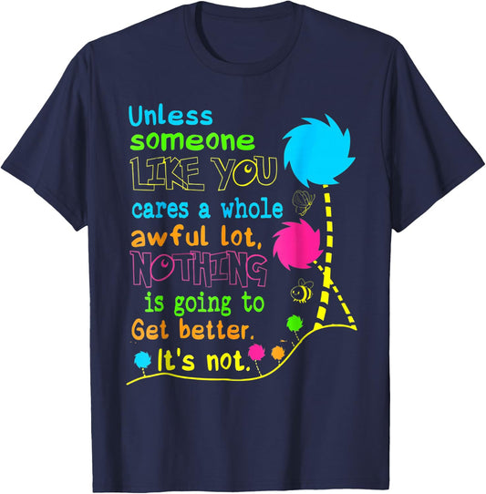 Unless Someone Like You Earth Day T-Shirt - T-Shirt | Navy