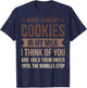 When I Dunk My Cookies In My Milk I For Baker Or Baking Fans T-Shirt - T-Shirt | Navy