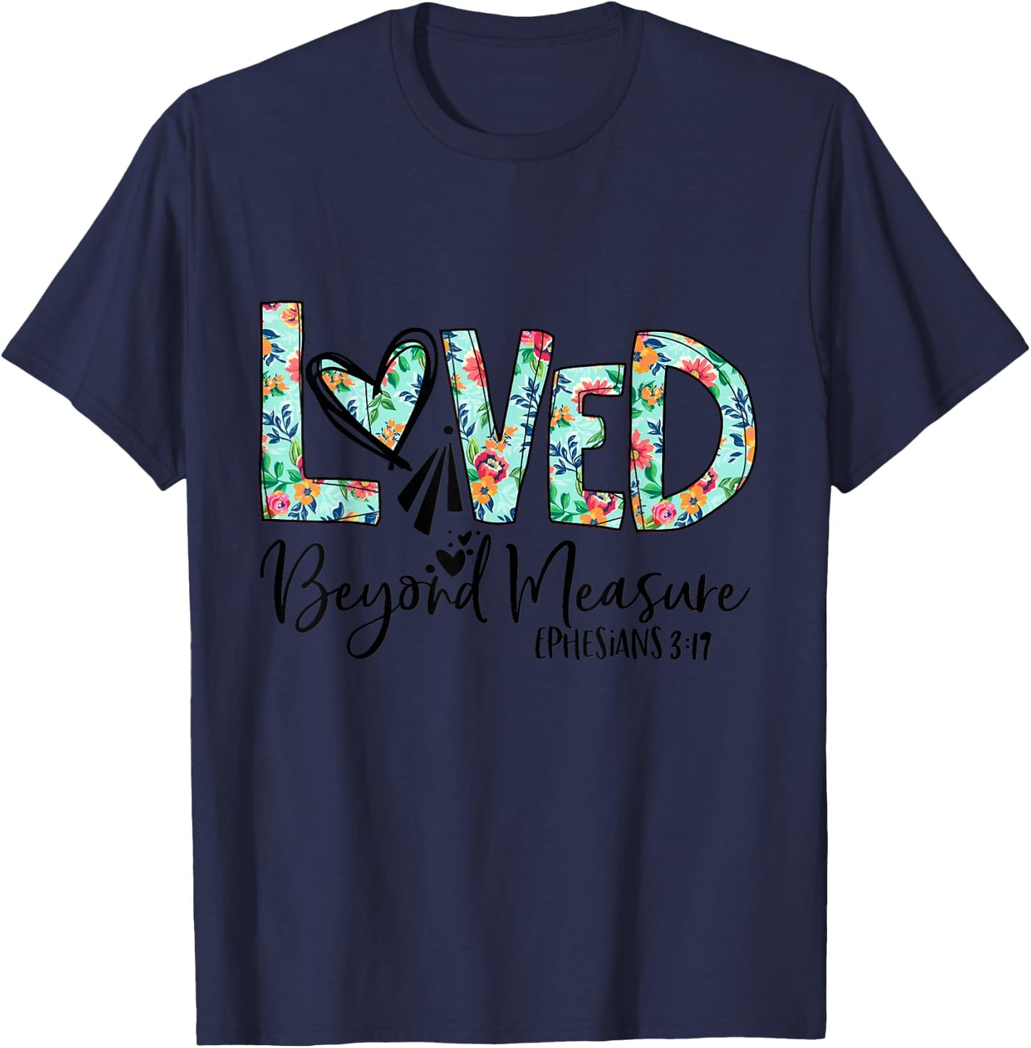 Loved Beyond Measure Bible Verse Christian T-Shirt - T-Shirt | Navy