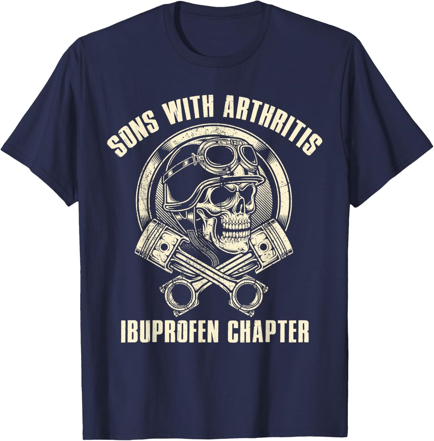 Job Mechanic Sons With Arthritis IBUPROFEN CHAPTER Funny T-Shirt - T-Shirt | Navy