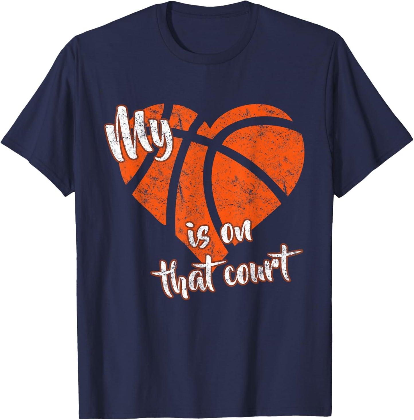 My Heart Is On That Court Basketball T-Shirt - T-Shirt | Navy