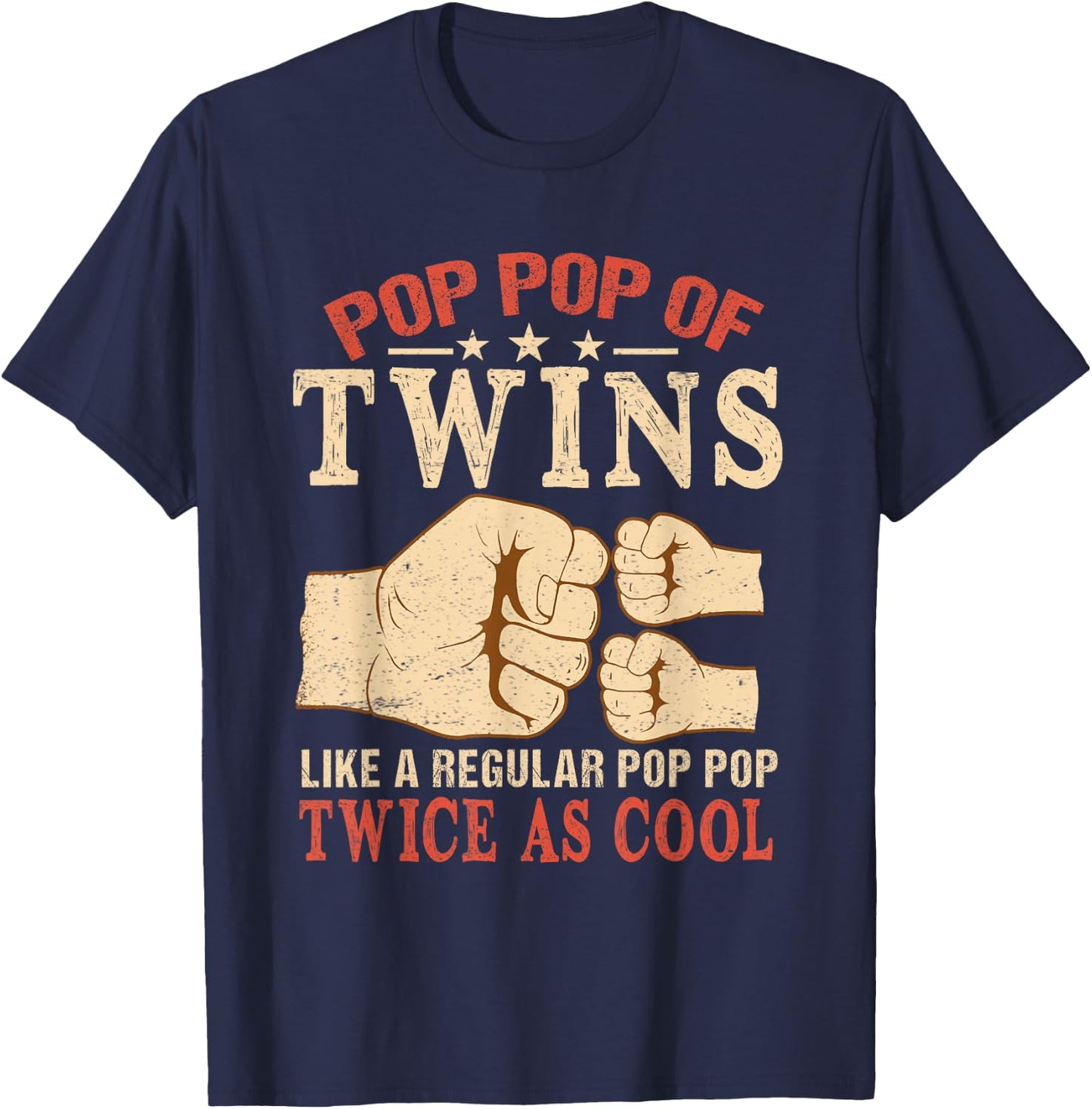 Pop Pop Of Twins Like a Normal Pop-Pop, Only Twice As Cool T-Shirt - T-Shirt | Navy