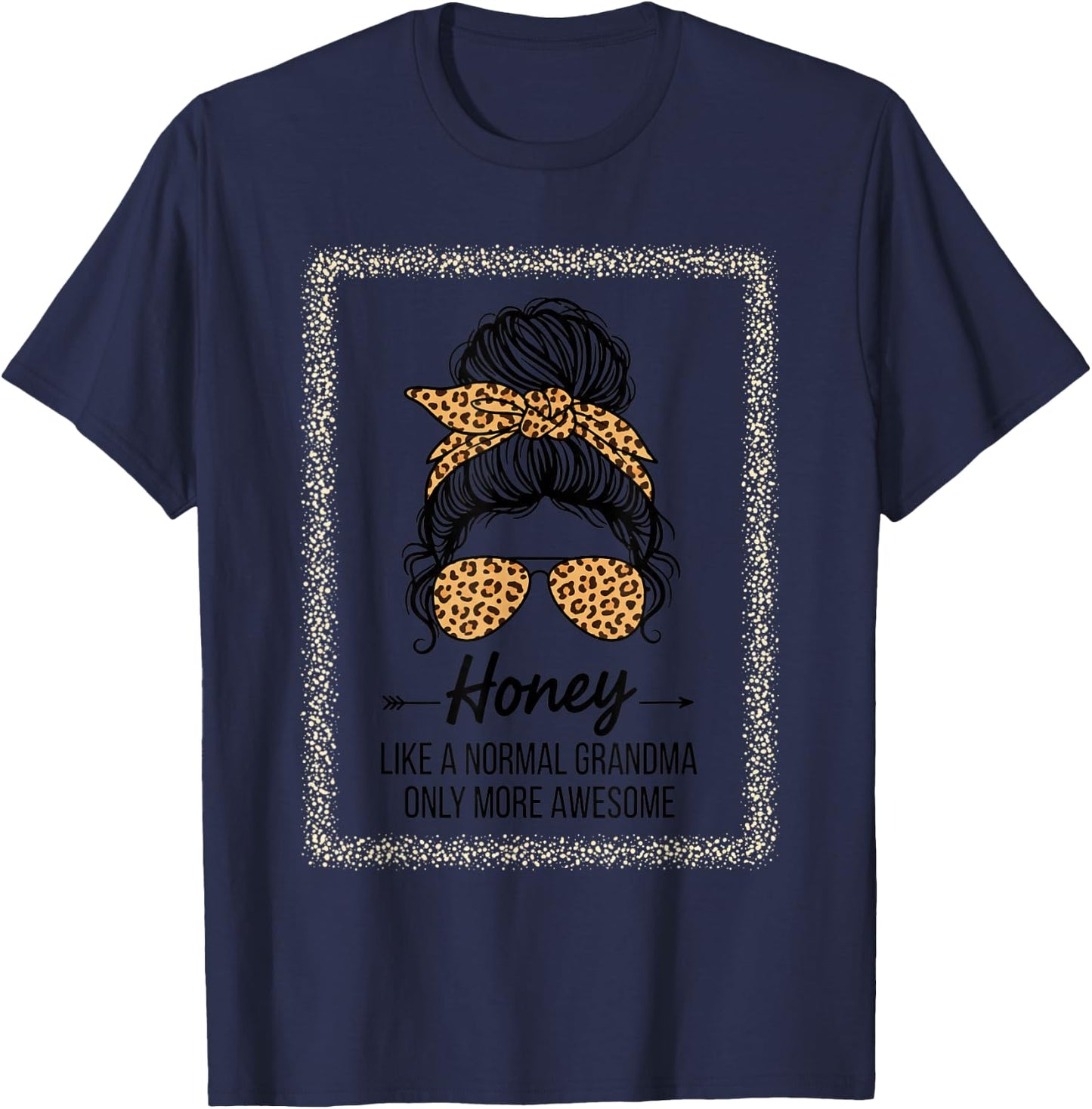 Grandparent Honey Like A Normal Grandma Only More Awesome T-Shirt - T-Shirt | Navy