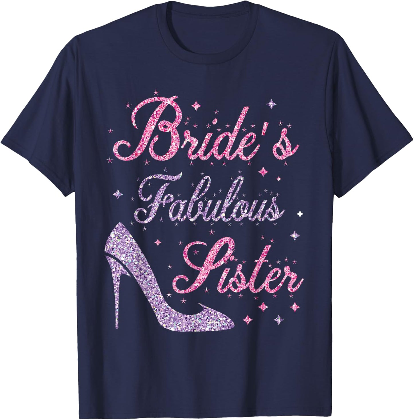 Bride's Fabulous Sister Happy Marry Wedding Mother Day T-Shirt - T-Shirt | Navy