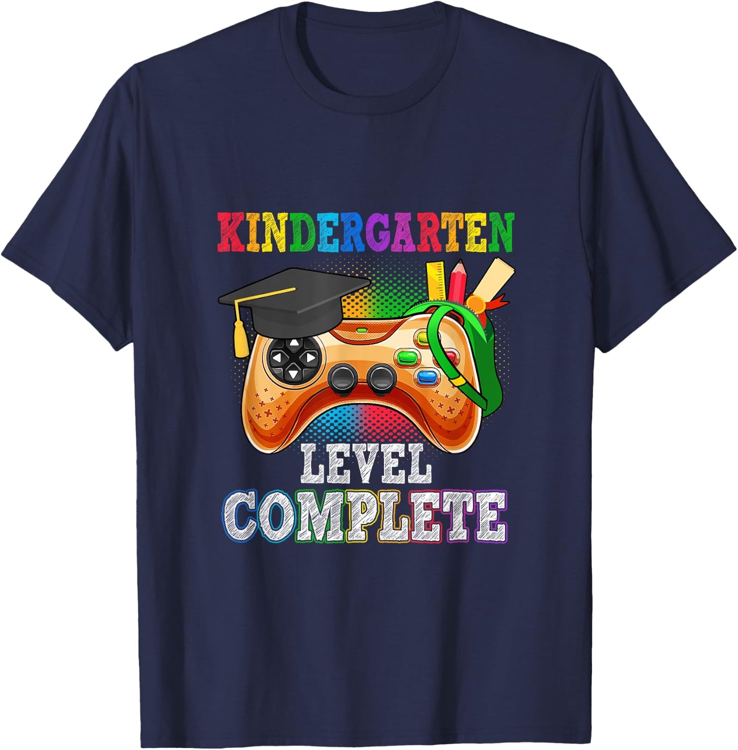 Kindergarten Level Complete Last Day Of School Graduation T-Shirt - T-Shirt | Navy