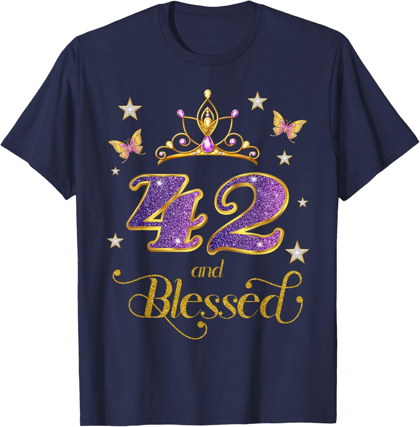 42 and Blessed 42 Years Old Birthday 42nd Birthday T-Shirt - T-Shirt | Navy