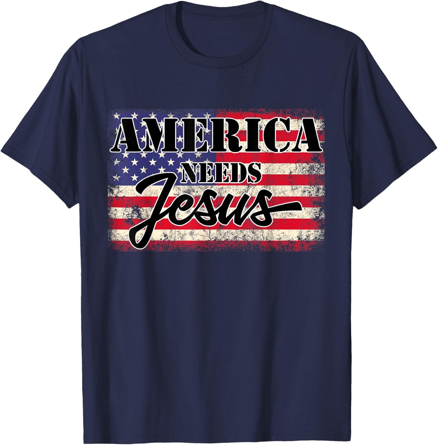 America needs Jesus Christian Americans Patriotic Women Men T-Shirt - T-Shirt | Navy