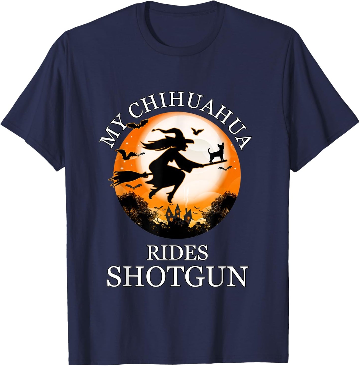 My Chihuahua Rides Shotgun Funny Dog Owner Lover Halloween T-Shirt - T-Shirt | Navy