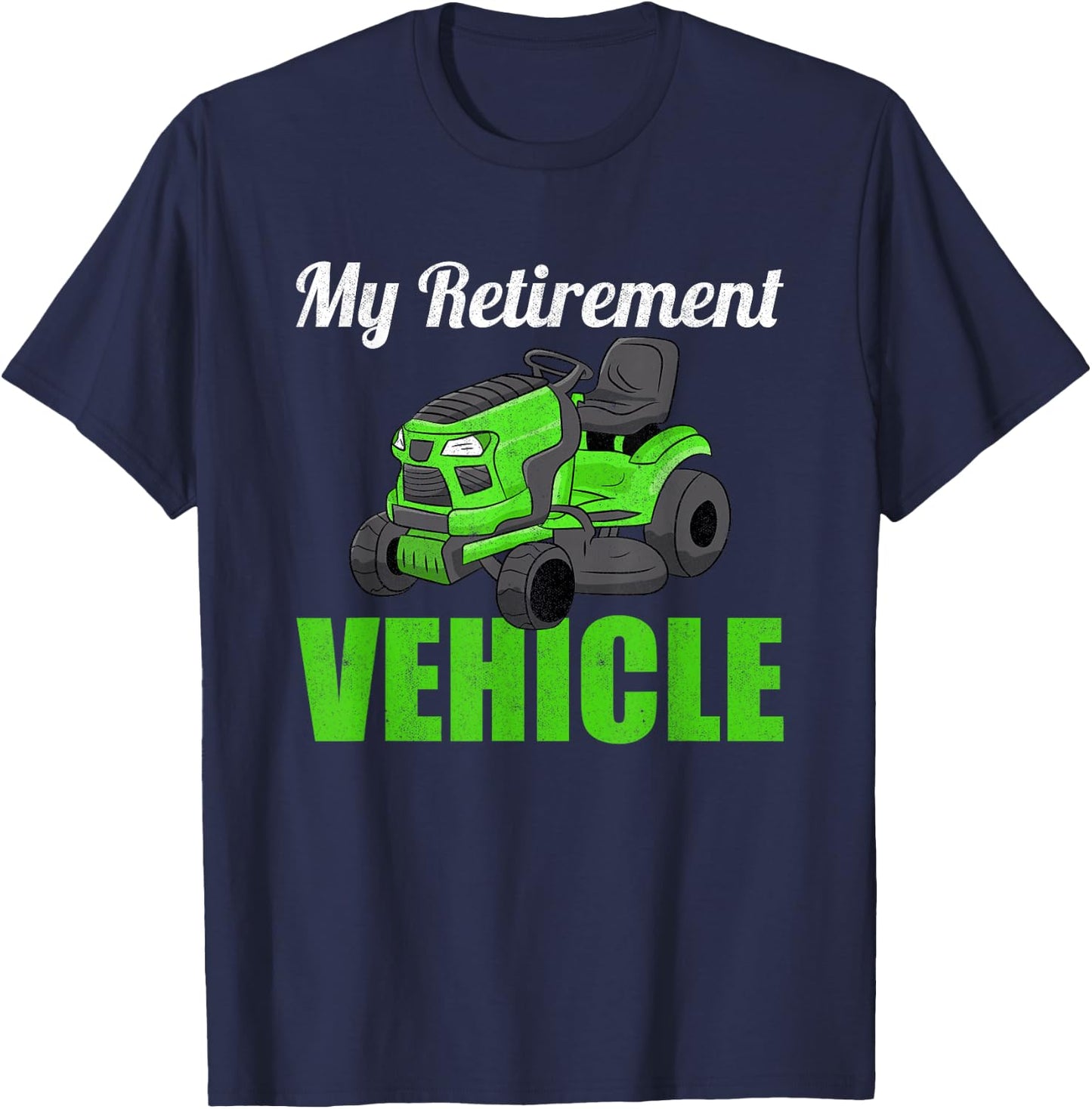 My Retirement Vehicle Lawnmower Grandpa Mower Lawn Mowing T-Shirt - T-Shirt | Navy