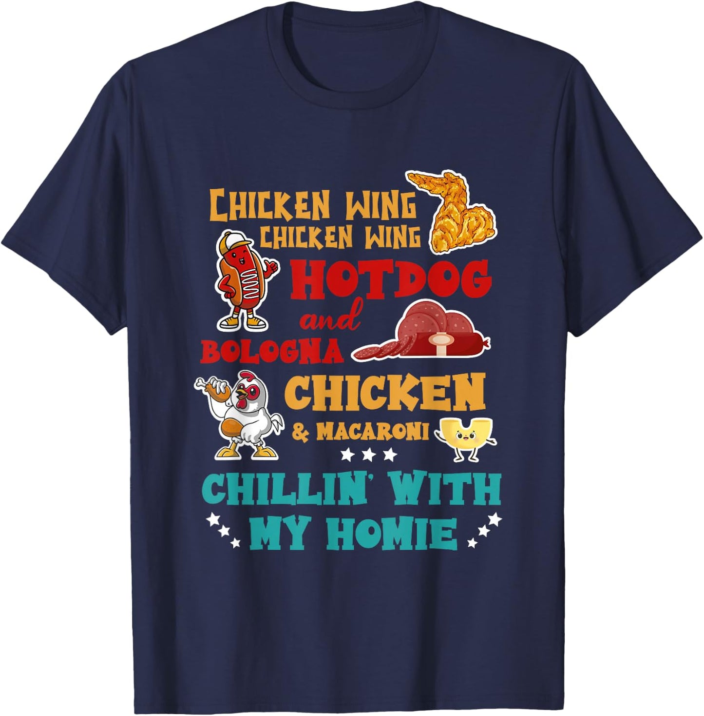 Chillin' With My Homie Thanksgiving Day Turkey Chicken Wing Hot Dog And Bologna Chicken & Macaroni - -Adults - Black - Small - Short Sleeve - Thanksgiving-Themed Dog Design T-Shirt - T-Shirt | Navy