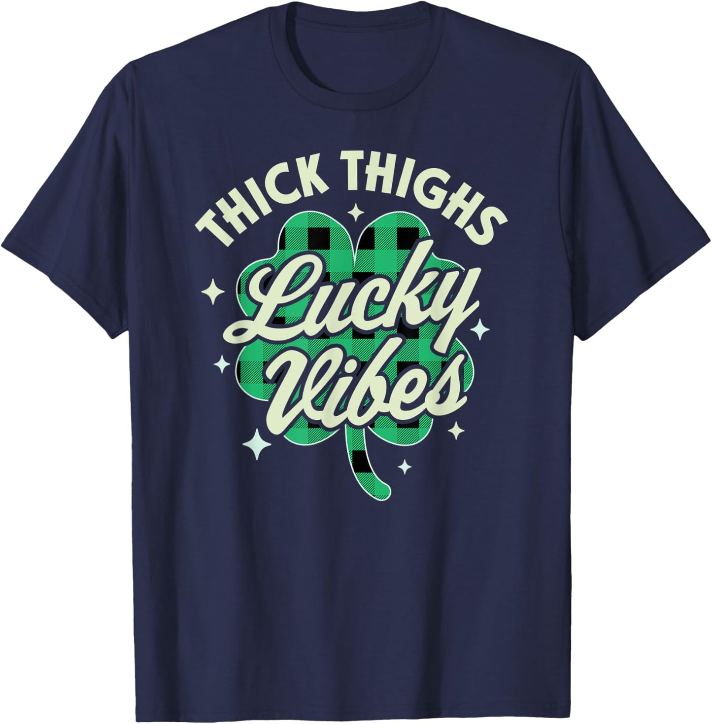 Thick Thighs Lucky Vibes Buffalo Plaid Saint Patrick's Day T-Shirt - T-Shirt | Navy