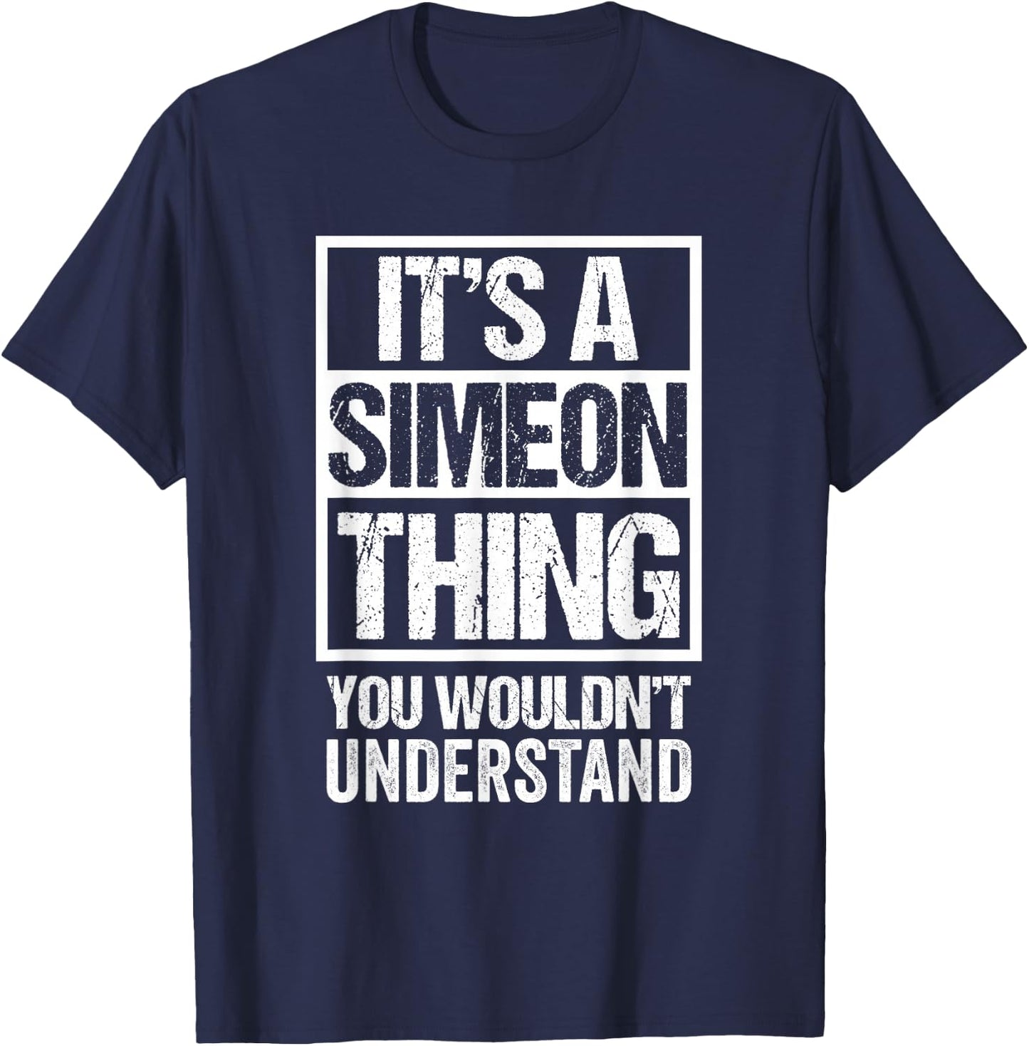 It's A Simeon Thing You Wouldn't Understand First Name T-Shirt - T-Shirt | Navy