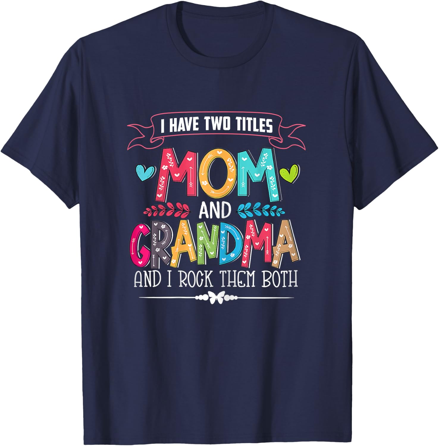 Funny Grandma Shirts women Mom and Grandma I rock them Both T-Shirt - T-Shirt | Navy