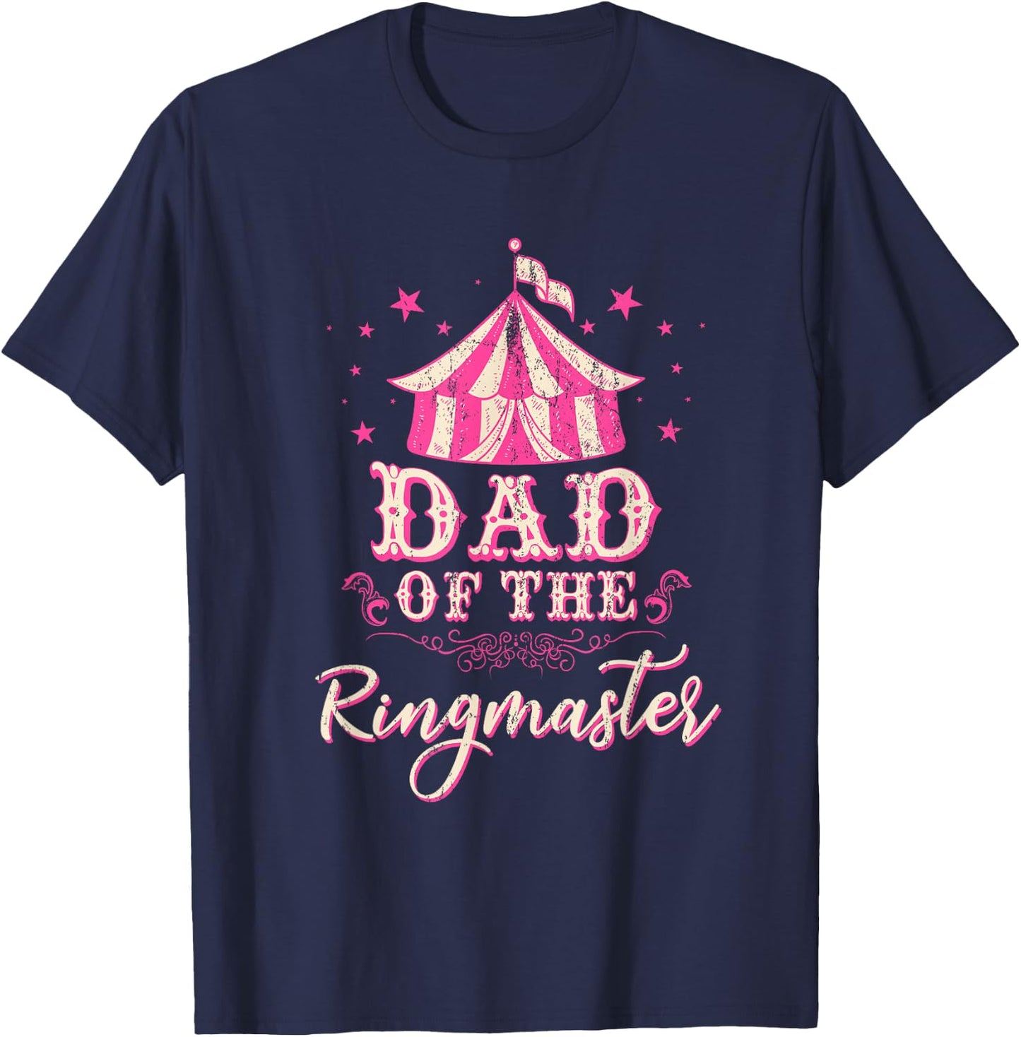 Dad Of The Ringmaster Circus Themed Birthday Party T-Shirt - T-Shirt | Navy