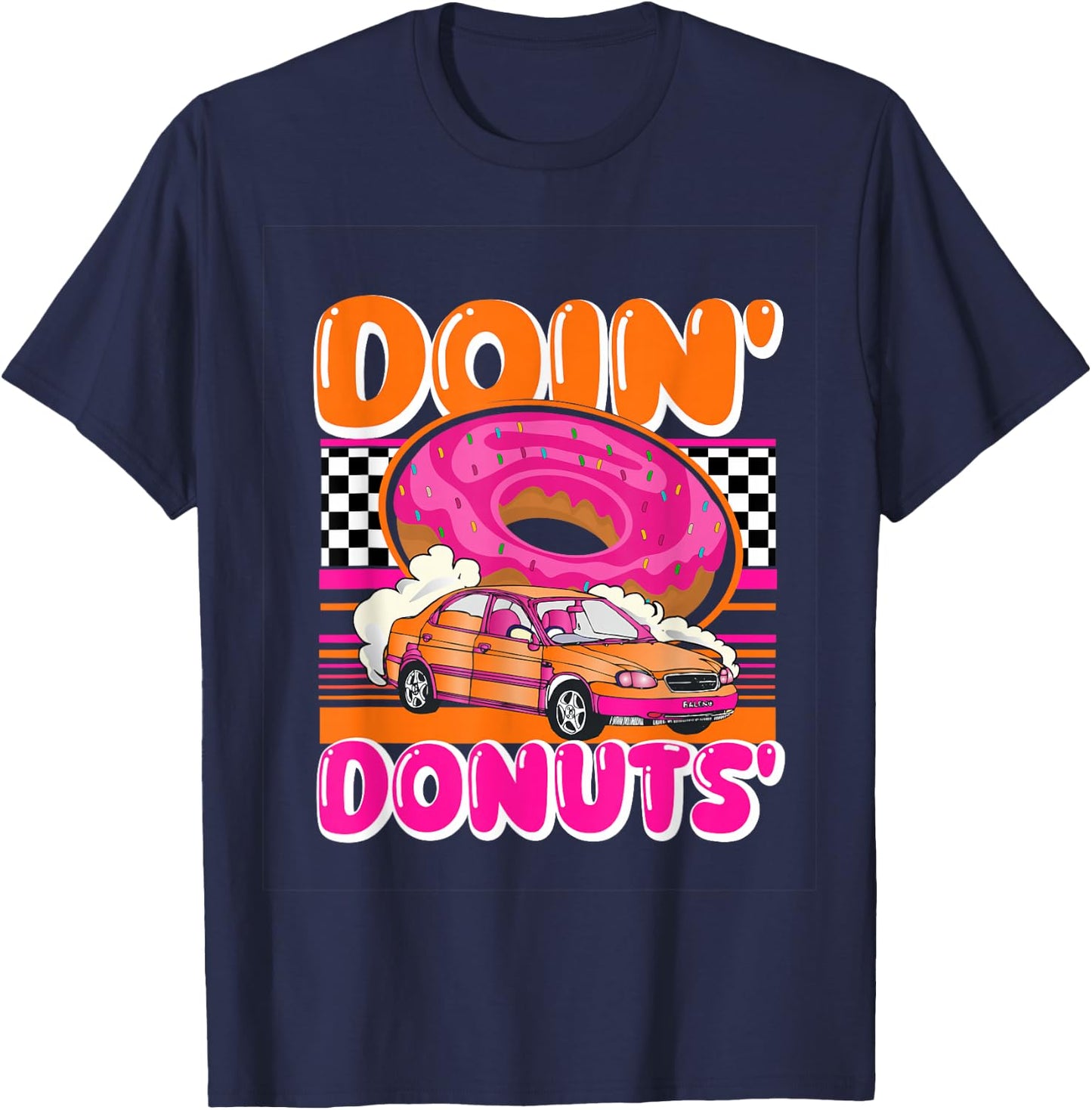 Funny Doin' Donuts Parody Drifting Car Racing Enthusiast T-Shirt - T-Shirt | Navy