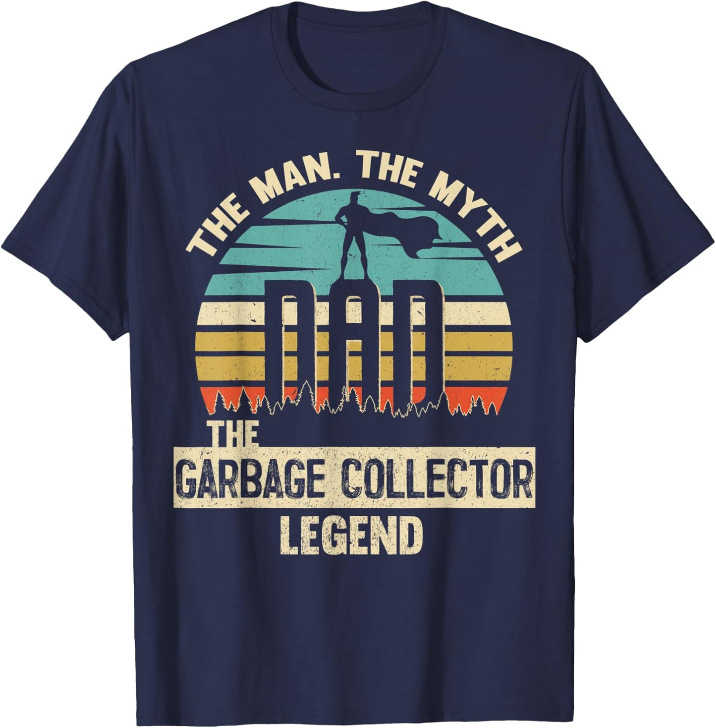 Man Myth Legend Dad GARBAGE COLLECTOR T-Shirt - T-Shirt | Navy
