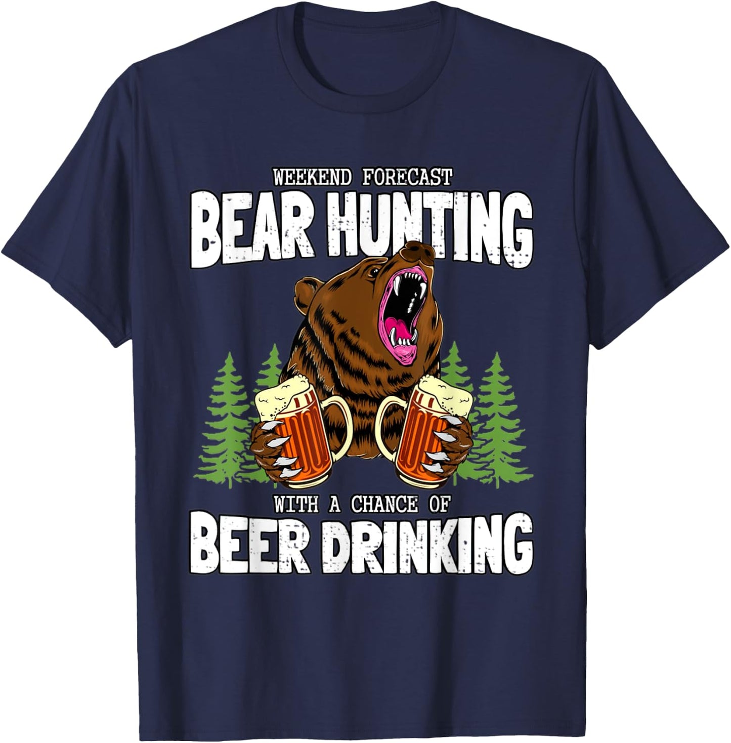 Bear Hunter And Beer Lover Camping Funny Hunting Sayings T-Shirt - T-Shirt | Navy