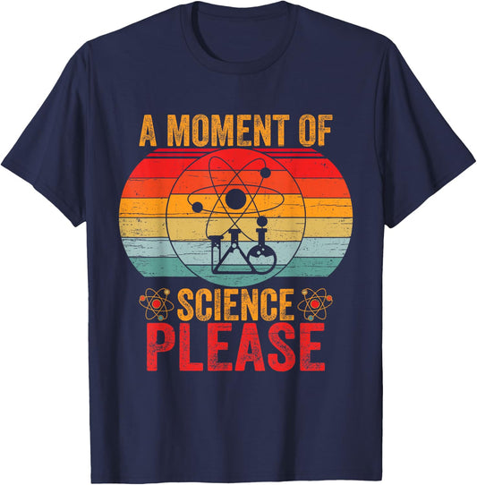 Retro Vintage A Moment Of Science Please Funny Science Nerd T-Shirt - T-Shirt | Navy