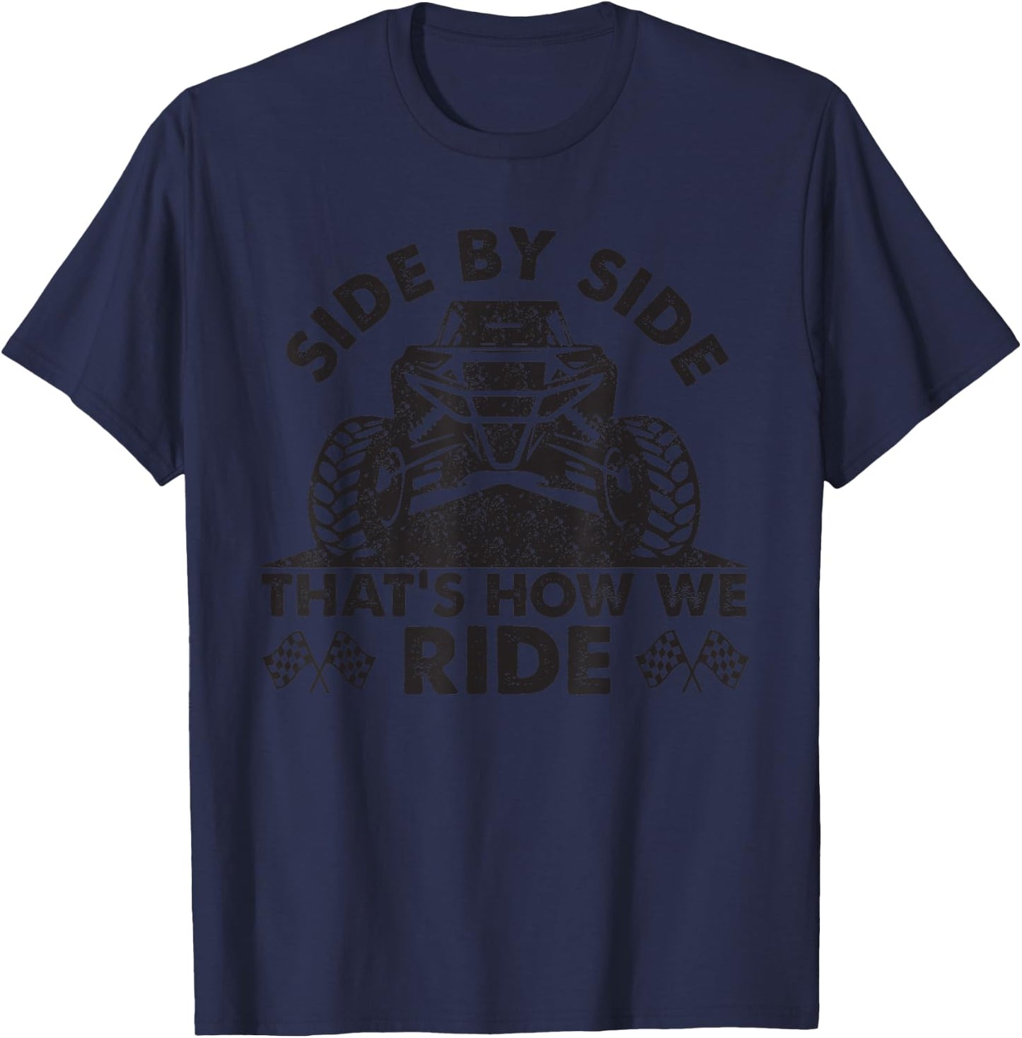 Atv utv side by side that's how we ride T-Shirt - T-Shirt | Navy