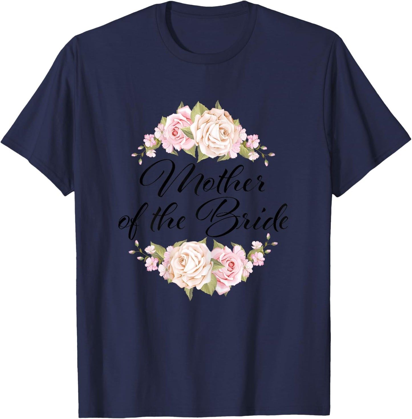 Mother of the Bride Mother of the Bride Wedding T-Shirt - T-Shirt | Navy