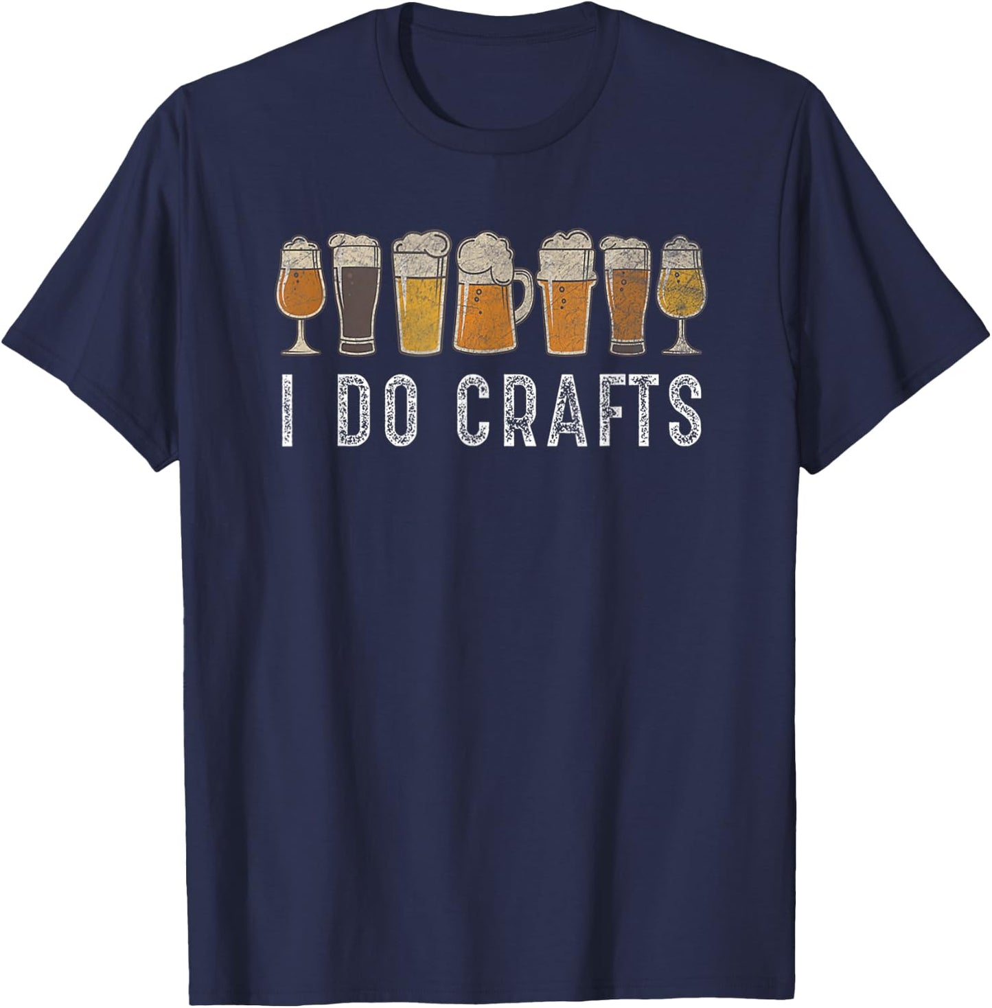 Craft Beer Vintage I Do Crafts Home Brew Art T-Shirt - T-Shirt | Navy