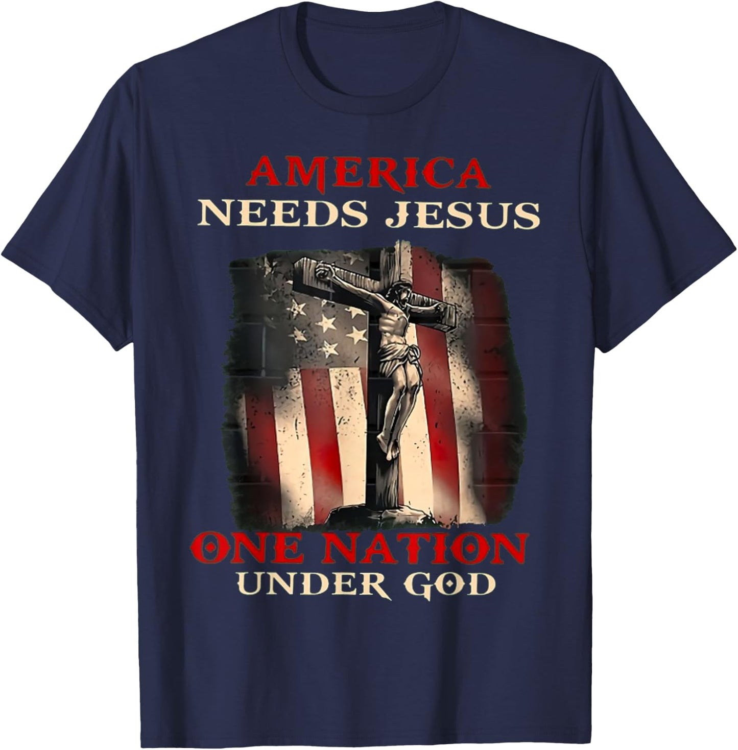America Needs Jesus One Nation Under God T-Shirt - T-Shirt | Navy