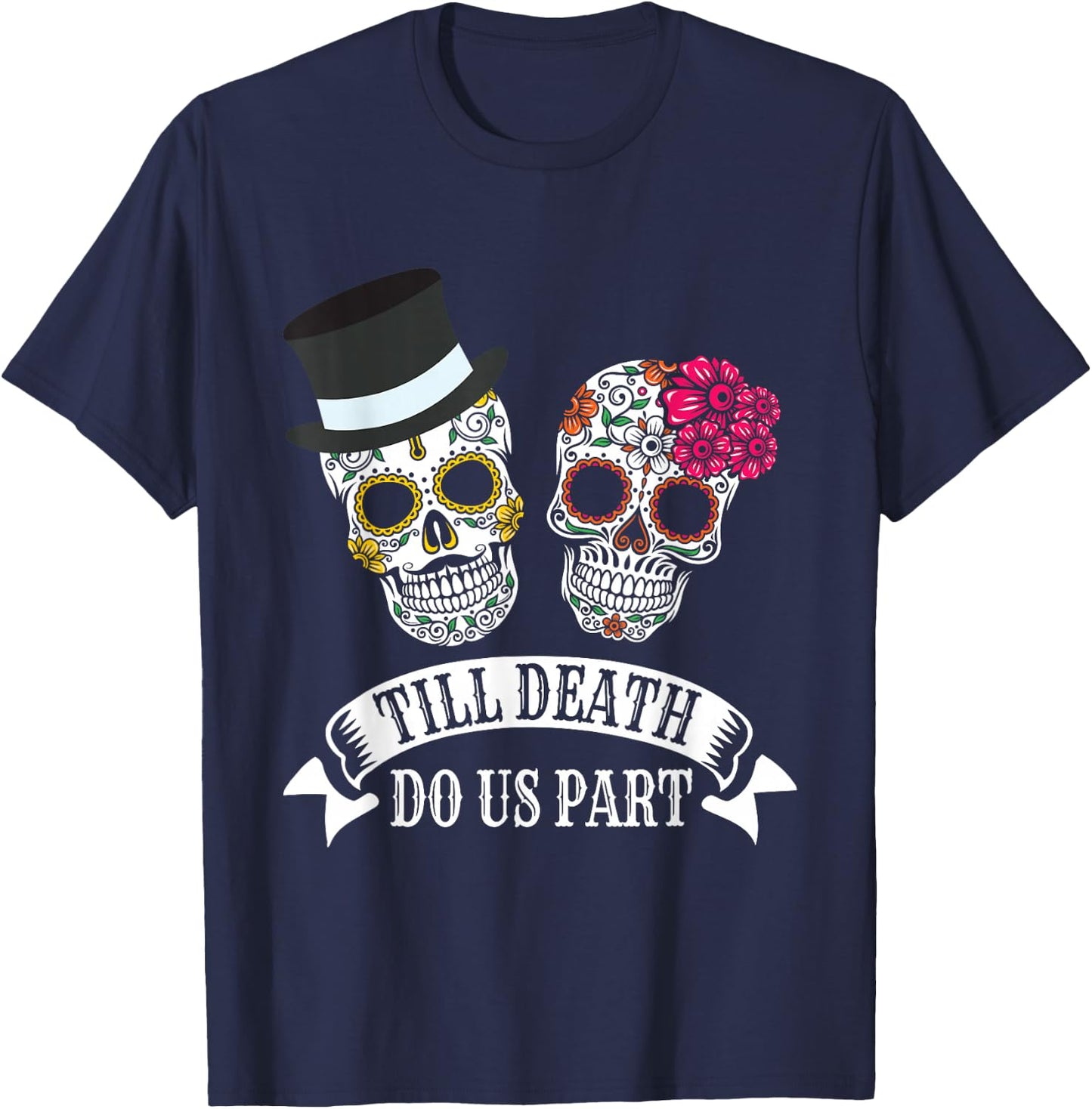Till Death Do Us Part Wedding Day of the Dead Skulls T-Shirt - T-Shirt | Navy