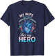 My Wife Survived Open Heart Surgery - Survivor Hero Art T-Shirt - T-Shirt | Navy
