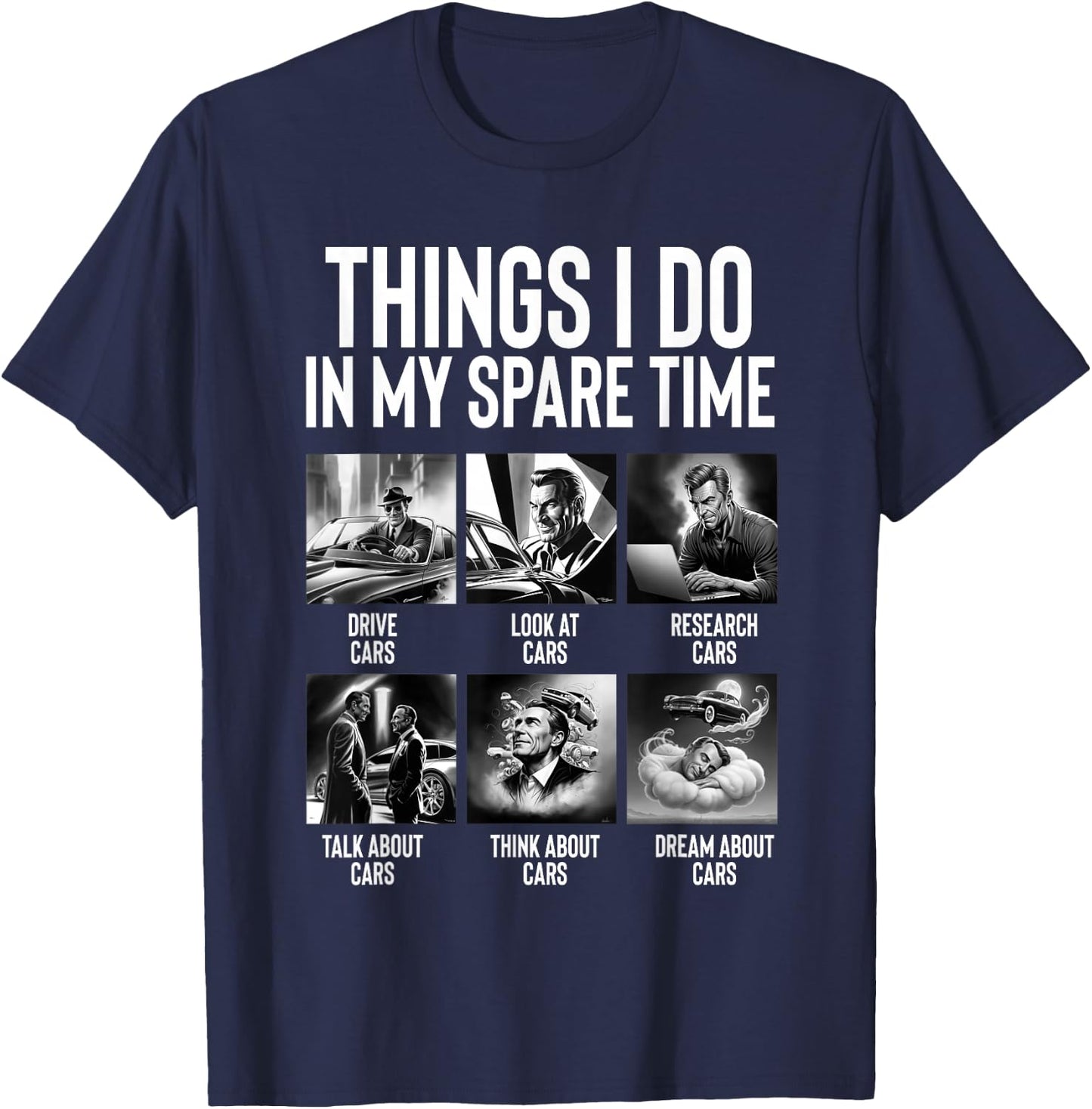 Car Shirts Things I Do In My Spare Time Car Guy or Mechanic T-Shirt - T-Shirt | Navy