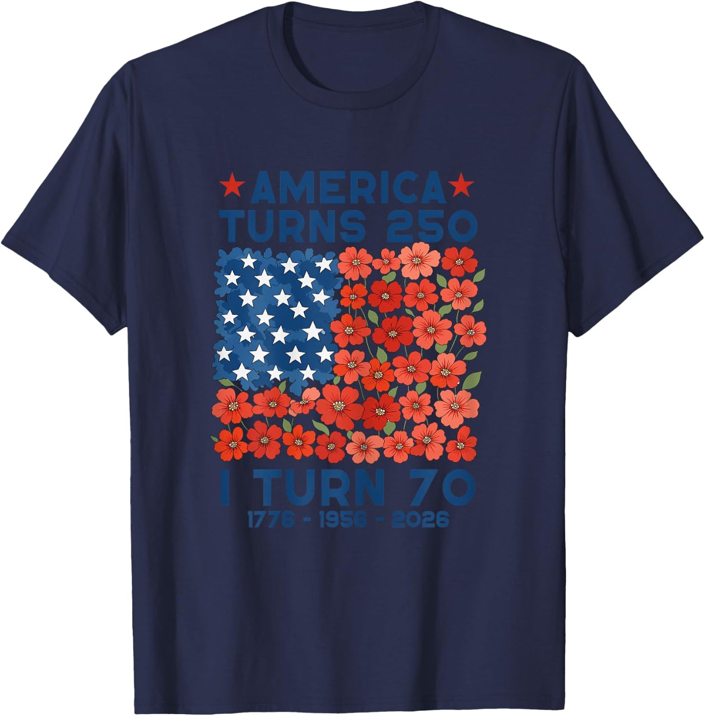 America Turns 250 I Turn 70 1956 70th Birthday Women Mom T-Shirt - T-Shirt | Navy