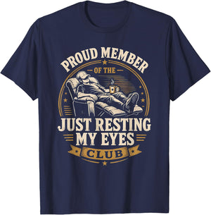 Funny Proud Member of Just Resting My Eyes Club T-Shirt - T-Shirt | Navy