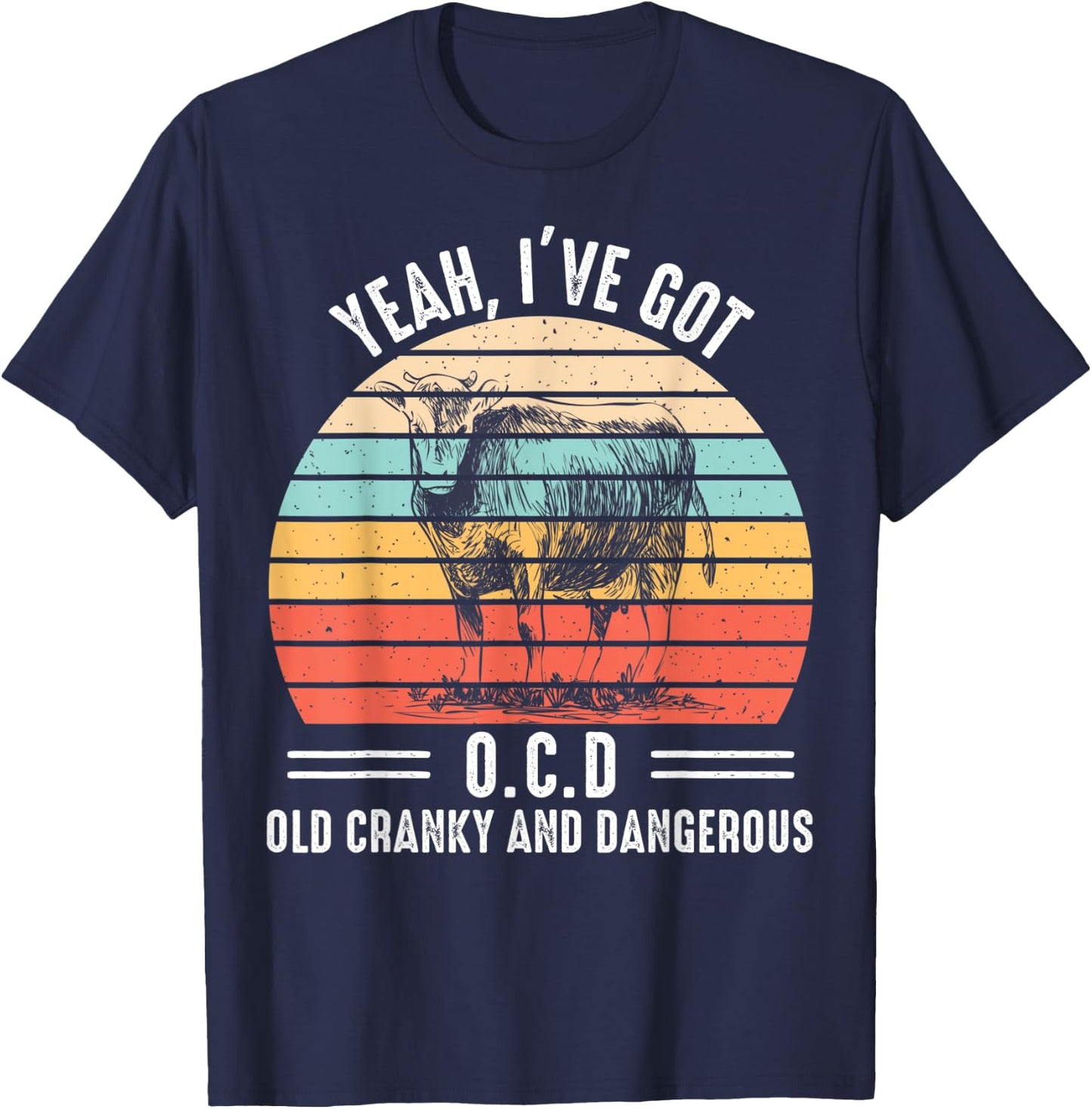 Yeah I Have OCD About Old Cranky And Dangerous Farmer T-Shirt - T-Shirt | Navy